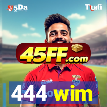 444 wim